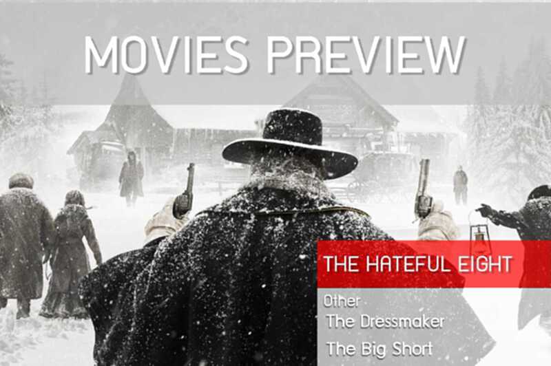Movies Preview ประจำสัปดาห์ วันที่ 7 มกราคม 2559: การกลับมาของหนังคาวบอยเลือดสาดกำกับโดย เควนติน ทารันติโน่ Movies Preview ประจำสัปดาห์ วันที่ 7 มกราคม 2559: การกลับมาของหนังคาวบอยเลือดสาดกำกับโดย เควนติน ทารันติโน่