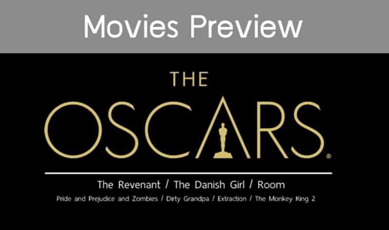 Movies Preview หนังใหม่ประจำสัปดาห์ วันที่ 4 กุมภาพันธ์ 2559: สัปดาห์ของภาพยนต์ชั้นดีชิงรางวัลออสการ์ ครั้งที่ 88 Movies Preview หนังใหม่ประจำสัปดาห์ วันที่ 4 กุมภาพันธ์ 2559: สัปดาห์ของภาพยนต์ชั้นดีชิงรางวัลออสการ์ ครั้งที่ 88