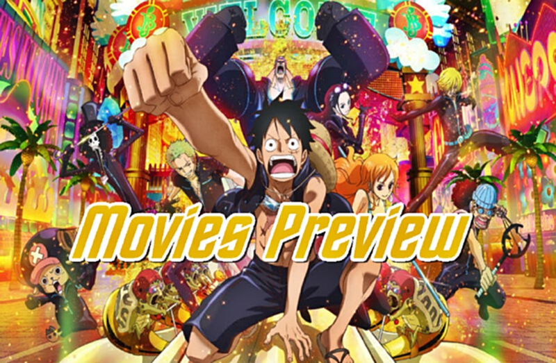 Movies Preview แนะนำหนังใหม่ประจำสัปดาห์วันที่ 25 สิงหาคม 2559: One Piece Film Gold!! Movies Preview แนะนำหนังใหม่ประจำสัปดาห์วันที่ 25 สิงหาคม 2559: One Piece Film Gold!!