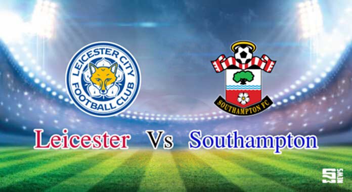วิเคราะห์-เลสเตอร์ Vs เซาแธมป์ตัน วิเคราะห์-เลสเตอร์ Vs เซาแธมป์ตัน