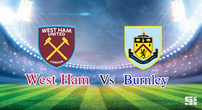 วิเคราะห์-เวสต์แฮม Vs เบิร์นลี่ย์ วิเคราะห์-เวสต์แฮม Vs เบิร์นลี่ย์