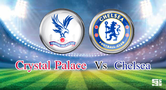 วิเคราะห์-คริสตัล พาเลซ Vs เชลซี วิเคราะห์-คริสตัล พาเลซ Vs เชลซี