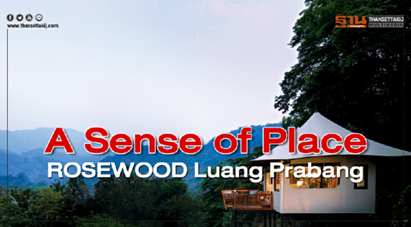 A Sense of Place ROSEWOOD Luang Prabang A Sense of Place ROSEWOOD Luang Prabang