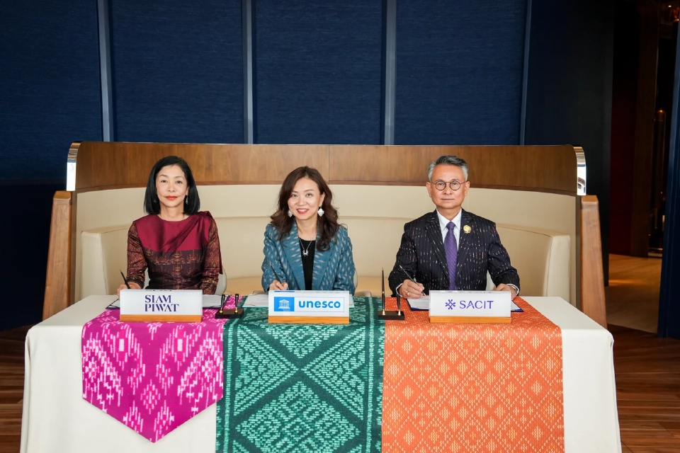 ยูเนสโก จับมือ SACIT และสยามพิวรรธน์ ร่วมส่งเสริมหัตถศิลป์ไทยสู่เวทีโลก 