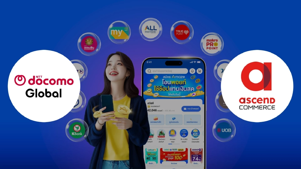 NTT DOCOMO-Ascend เครือซีพี ผนึกทุนปั้น “Amaze” สู่ National Loyalty Platform