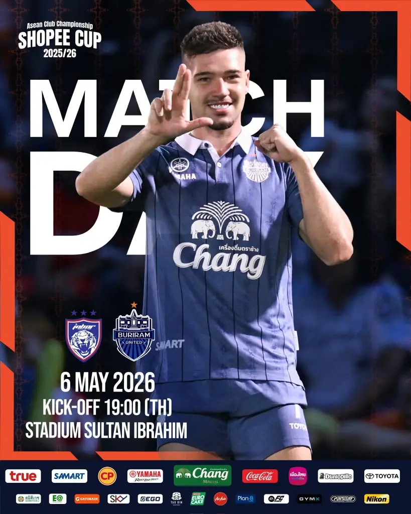 การแข่งขันฟุตบอลชิงแชมป์สโมสรอาเซียน “Shopee Cup 2025/26” รอบรองชนะเลิศ เลกแรก  6 พ.ค. 69 ยะโฮร์ ดารุล ทักซิม vs บุรีรัมย์ ยูไนเต็ด 19.00 น. (ตามเวลาประเทศไทย) ณ สุลตาน อิบราฮิม สเตเดียม