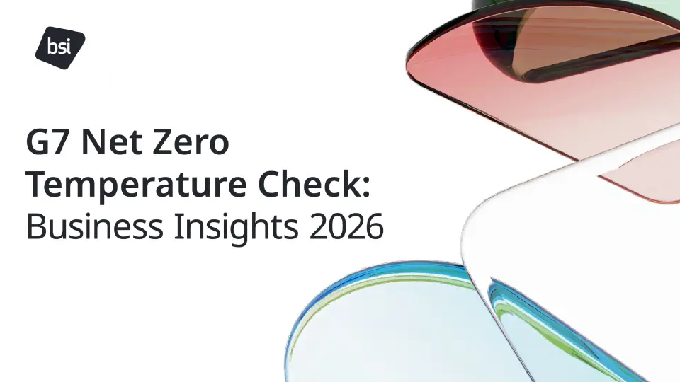 รายงานวิจัย "BSI G7 Net Zero Temperature Check: Business Insights 2026" ผลสำรวจจากผู้บริหารระดับสูงกว่า 7,000 คนในกลุ่มประเทศเศรษฐกิจ G7 