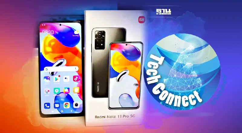 “Redmi Note 11 Pro 5G”สมาร์ทโฟน 5G สเปคคุ้มราคาหมื่น (รีวิว)