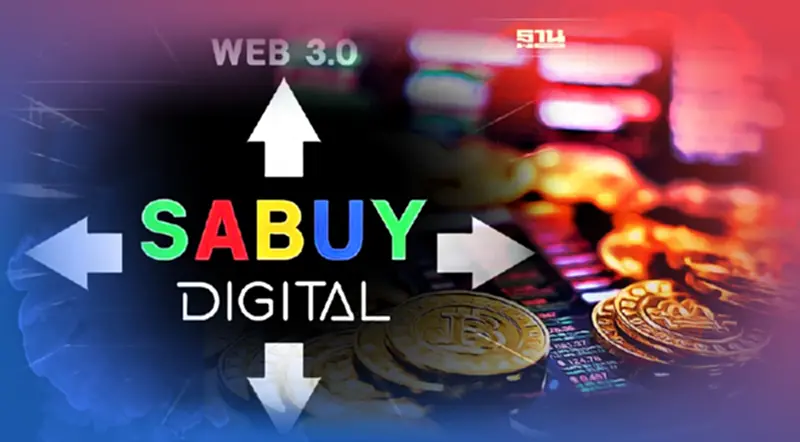 SABUY Digital ลุยธุรกิจสินทรัพย์ดิจิทัล- Web 3.0 SABUY Digital ลุยธุรกิจสินทรัพย์ดิจิทัล- Web 3.0