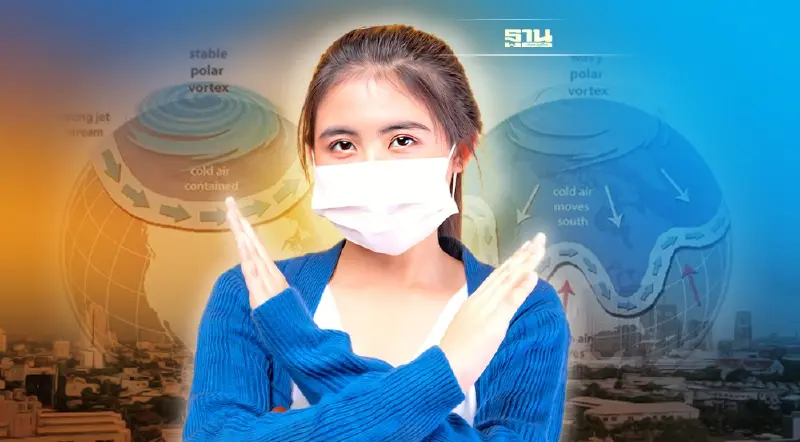 'กรมอุตุฯ'เฉลยแล้วไม่ใช่ "Polar Vortex' ทำอุณหภูมิในไทยลดฮวบ