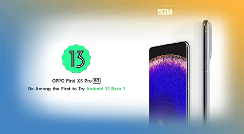 OPPO Find X5 Pro 5G สมาร์ทโฟนรุ่นแรกที่ได้รับอัปเดต Android 13 Beta 1 ก่อนใคร OPPO Find X5 Pro 5G สมาร์ทโฟนรุ่นแรกที่ได้รับอัปเดต Android 13 Beta 1 ก่อนใคร