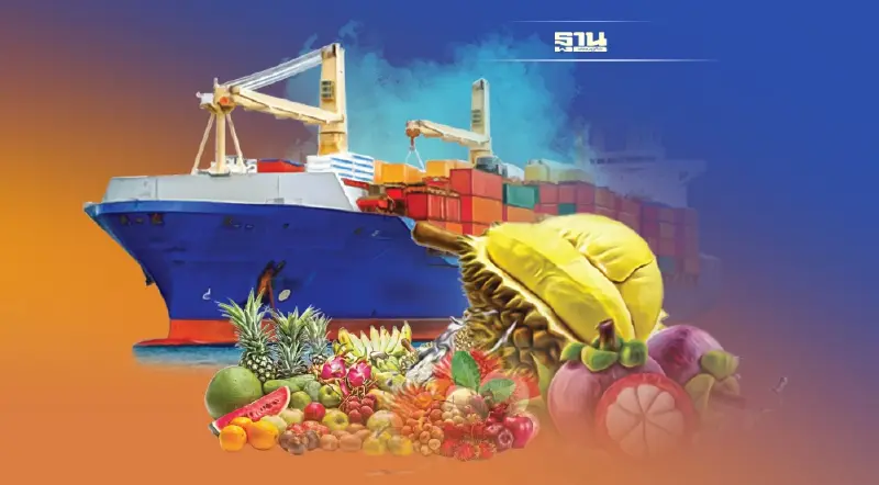 ส่องด่านหินมาตรการคู่ค้า สกัดส่งออกผลไม้ 2.8 แสนล้าน