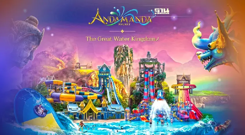 พราว กรุ๊ป เปิดตัว"อันดามันดา ภูเก็ต” ค่า 4.5 พันล้าน สวนน้ำสุดอลังการ