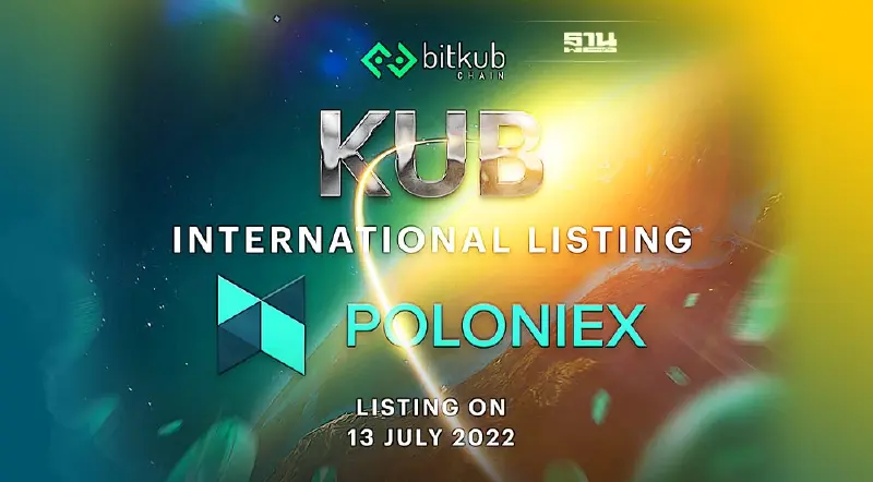 ประกาศนำเหรียญ KUB เข้าลิสต์กระดานซื้อขายระดับโลก Poloniex