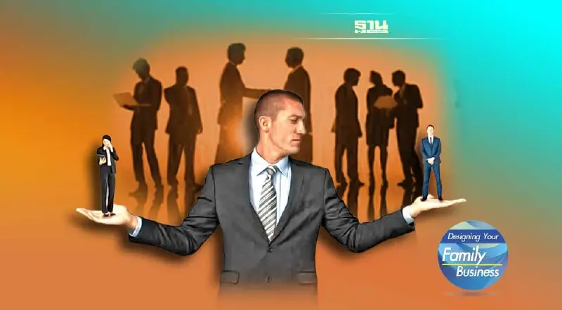 เลือกทายาทธุรกิจอย่างไรให้ถูกคน ไม่ใช่เพียงแค่ถูกใจ