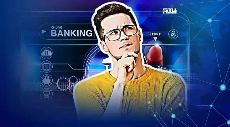 รู้จัก Virtual Bank โลกยุคใหม่ของธนาคารไทยไร้สาขา รู้จัก Virtual Bank โลกยุคใหม่ของธนาคารไทยไร้สาขา
