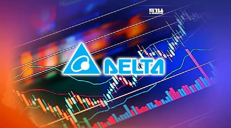DELTA ปรอทแตกMarket Cap ราคาพุ่งเกินปัจจัยพื้นฐาน