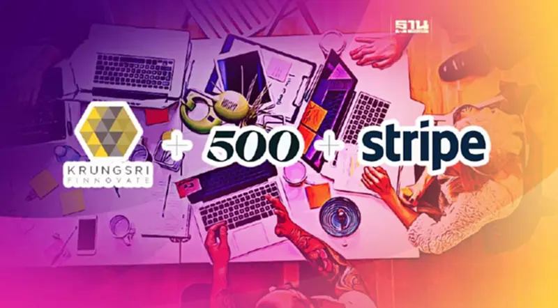 StripeXกรุงศรี ฟินโนเวต-500 Thailand หนุนสตาร์ทอัพไทยสู่ตลาดโลก StripeXกรุงศรี ฟินโนเวต-500 Thailand หนุนสตาร์ทอัพไทยสู่ตลาดโลก
