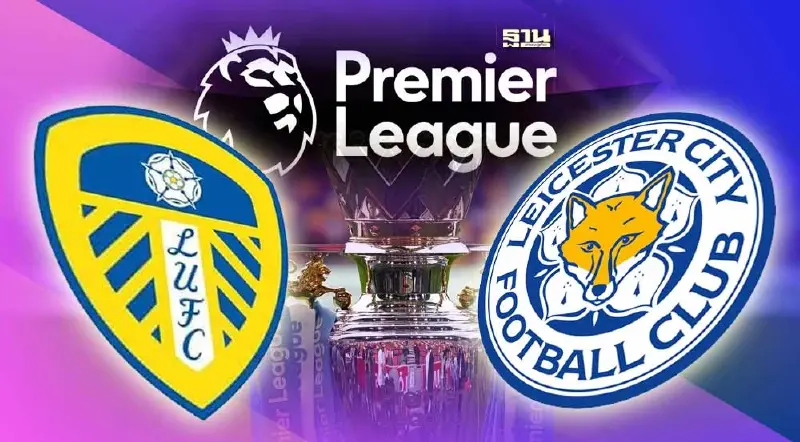ลีดส์ ยูไนเต็ด พบ เลสเตอร์ ซิตี้ ดูบอลสด เช็คที่นี่