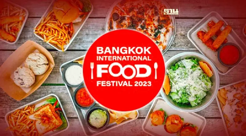 Bangkok International Food Festival 2023  รวมร้านดัง ร้านเด็ด ทั่วทุกมุมโลก
