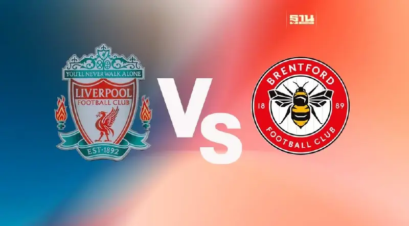 ถ่ายทอดสด ลิเวอร์พูล พบ เบรนท์ฟอร์ด ส่องสถิติ-ผลงานล่าสุดที่นี่