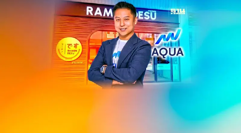 "AQUA" เปิดพอร์ตร้านอาหารทุ่ม 100 ล้านลงทุน "Ramen Desu"