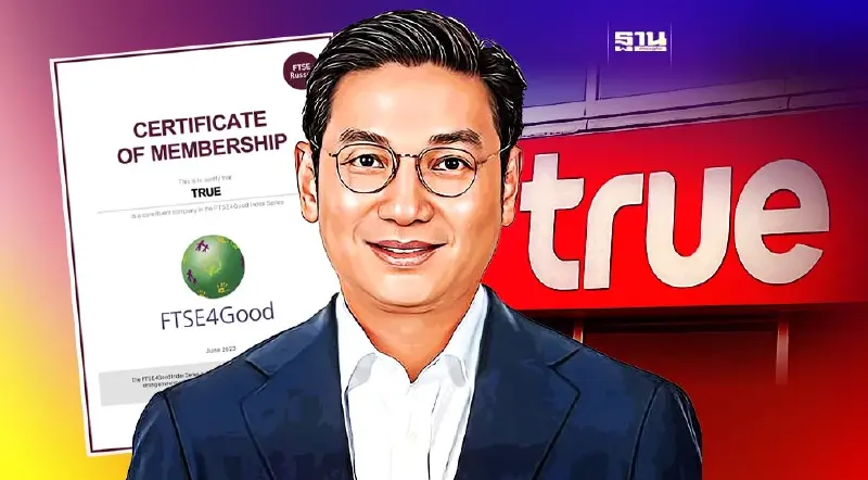 "ทรู” คว้า "ดัชนีความยั่งยืนระดับโลก FTSE4Good" เป็นปีที่ 7
