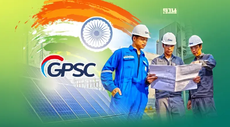 GPSC รุกหนักในอินเดีย ตั้งเป้าพลังงานสะอาด 5 พันเมกฯต่อปี