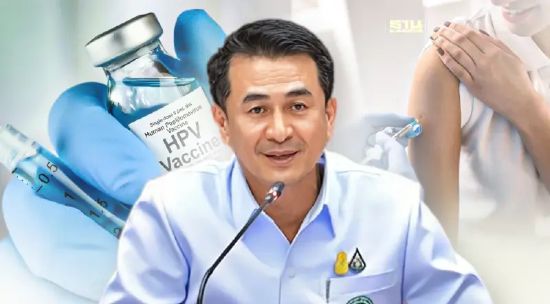 "ชลน่าน" ลุยฉีดวัคซีน HPV ฟรี 1 ล้านโดส หญิงไทย 11-20 ปีทั่วประเทศ