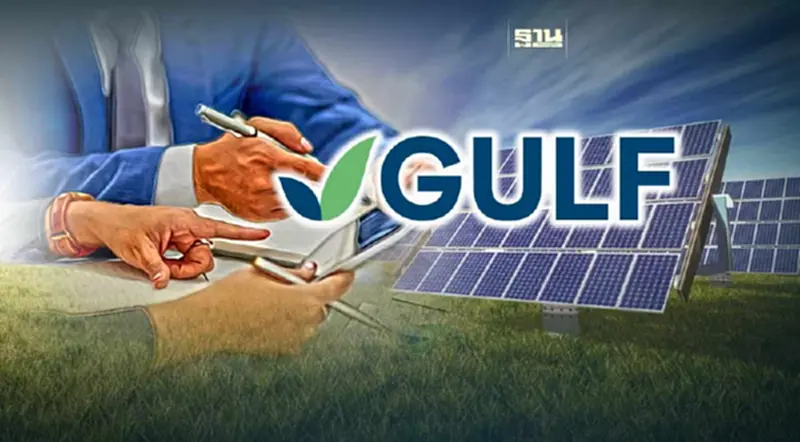 GULF เผยกลุ่มบ.ย่อย เซ็นกฟผ. 12 โครงการ"โซลาร์ฟาร์ม" 649.31 MW GULF เผยกลุ่มบ.ย่อย เซ็นกฟผ. 12 โครงการ"โซลาร์ฟาร์ม" 649.31 MW