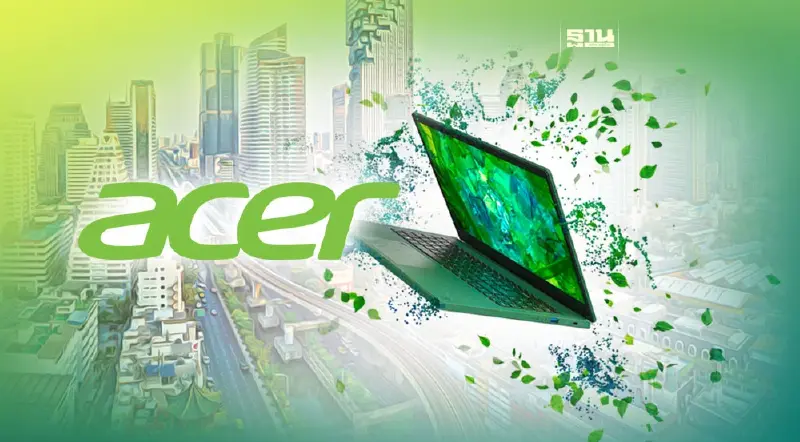 ACER ปักหมุด Net Zero ท้าพิสูจน์ใช้พลังงานหมุนเวียน 60% ปี 2025