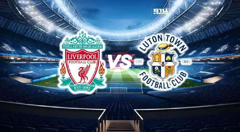 ถ่ายทอดสด ลิเวอร์พูล VS ลูตัน ทาวน์ ดูบอลสดพรีเมียร์ลีกคืนนี้ 02.30 น.