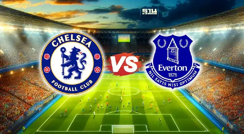 ถ่ายทอดสด เชลซี VS เอฟเวอร์ตัน ดูบอลสดศึกพรีเมียร์ลีกนัดมันเดย์ไนท์