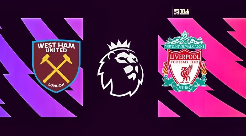 ถ่ายทอดสด เวสต์แฮม VS ลิเวอร์พูล เช็ค 11 ตัวจริง ช่องดูบอลสด 18.30 น.