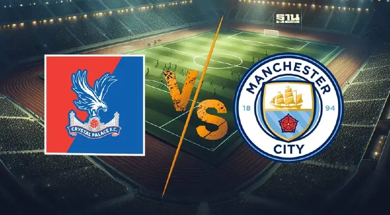 ถ่ายทอดสด  คริสตัล พาเลซ VS แมนซิตี้ ดูบอลสดพรีเมียร์ลีกวันนี้ 18.30 น.
