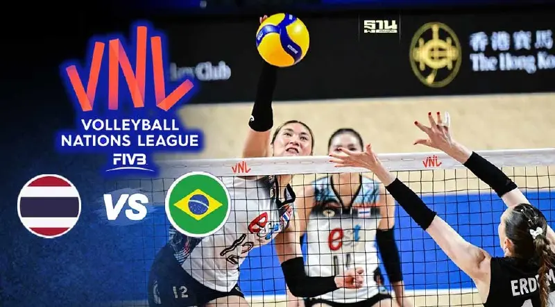 ถ่ายทอดสดวอลเลย์บอลหญิงไทย vs บราซิล เนชันส์ลีก VNL 2024