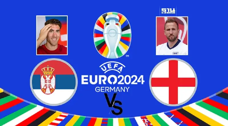 ถ่ายทอดสด เซอร์เบีย VS อังกฤษ ดูบอลสด-เช็คผลบอลยูโร 2024 ที่นี่