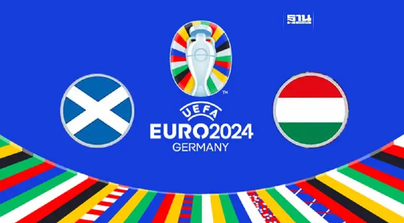 ดูบอลสด สกอตแลนด์ พบ ฮังการี ถ่ายทอดสดบอลยูโร 2024 เวลา02.00 น.