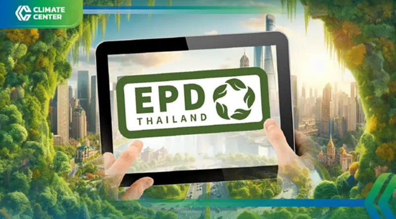 สถาบันสิ่งแวดล้อมไทย เปิดตัว ฉลากรักษ์โลก สีเขียว “EPD” สถาบันสิ่งแวดล้อมไทย เปิดตัว ฉลากรักษ์โลก สีเขียว “EPD”