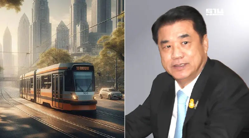 "สุริยะ" สั่งรื้อแผนสร้าง "รถไฟฟ้าแทรมเชียงใหม่" 2.9 หมื่นล้าน