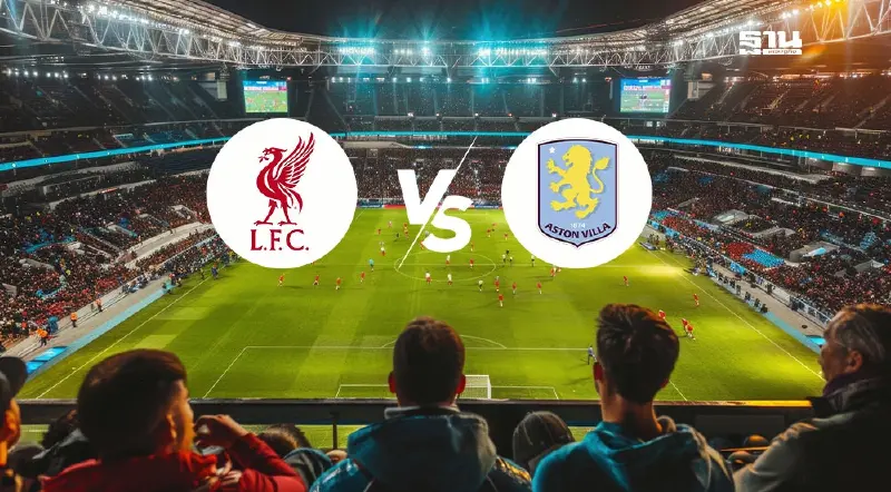 ถ่ายทอดสด ลิเวอร์พูล พบ แอสตัน วิลล่า ดูบอลสดพรีเมียร์ลีก เวลา 03.00 น.