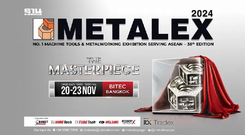 .นักโลหการทั่วโลกเตรียมตัวเข้าชมงาน เมทัลเล็กซ์ 2024 ชมการเปิดตัวครั้งแรกของเครื่องจักรกลรุ่นใหม่กว่า 3,000 แบรนด์.