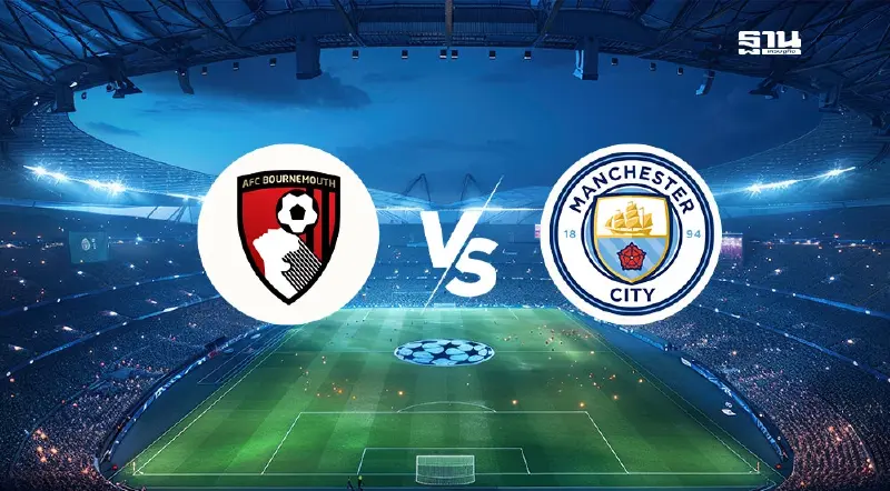 ดูบอลสด บอร์นมัธ พบ แมนซิตี้ ถ่ายทอดสด-เช็คผลบอลพรีเมียร์ลีกล่าสุดที่นี่ ดูบอลสด บอร์นมัธ พบ แมนซิตี้ ถ่ายทอดสด-เช็คผลบอลพรีเมียร์ลีกล่าสุดที่นี่