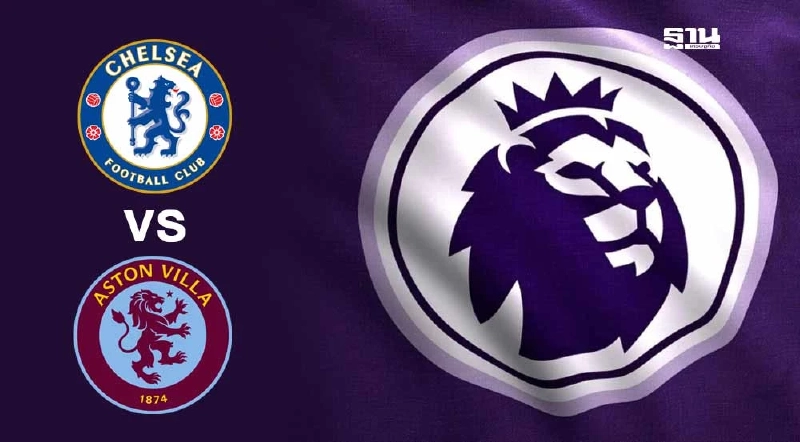 ตารางถ่ายทอดสดเชลซี VS แอสตัน วิลล่า สเปอร์ส VS ฟูแล่ม ดูบอลสดศึกพรีเมียร์ลีก ตารางถ่ายทอดสดเชลซี VS แอสตัน วิลล่า สเปอร์ส VS ฟูแล่ม ดูบอลสดศึกพรีเมียร์ลีก