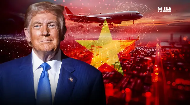 เวียดนามจะรุ่งหรือร่วง เมื่อทรัมป์กลับมาสร้างแรงสั่นสะเทือนการค้าโลก