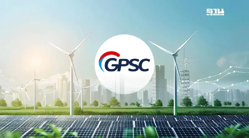 “GPSC” รุกไฟฟ้าสีเขียว ดันสินค้าคาร์บอนต่ำ รับการค้าโลกเปลี่ยน มุ่ง Net Zero
