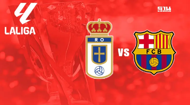 ถ่ายทอดสด Live 'เรอัล โอเบียโด้ vs บาร์เซโลน่า' ดูบอลสดลาลีกาสเปนวันนี้ ถ่ายทอดสด Live 'เรอัล โอเบียโด้ vs บาร์เซโลน่า' ดูบอลสดลาลีกาสเปนวันนี้