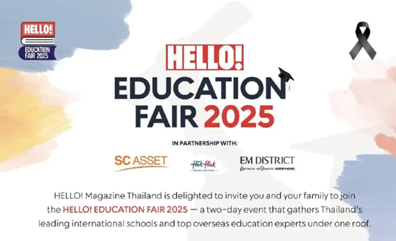 HELLO! EDUCATION FAIR 2025 งานรวม รร.นานาชาติชั้นนำของไทย HELLO! EDUCATION FAIR 2025 งานรวม รร.นานาชาติชั้นนำของไทย