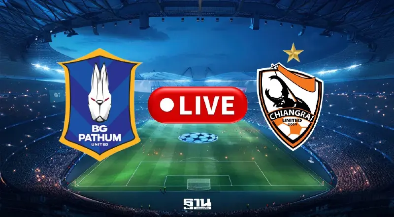 บีจี ปทุม vs เชียงราย Live ดูบอลสดไทยลีกวันนี้ ถ่ายทอดสด 18.00 น.