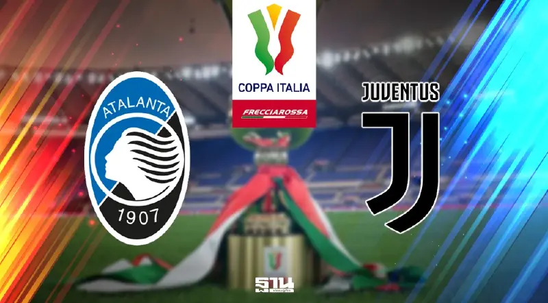 LIVE อตาลันต้า พบ ยูเวนตุส ถ่ายทอดสดโคปปาอิตาลี ดูบอลสดคืนนี้ 03.00 น.